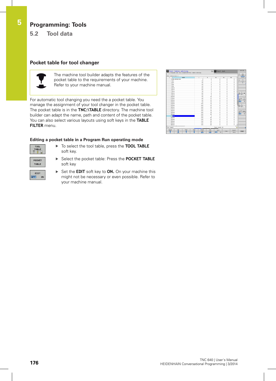 Pocket table for tool changer, Able: see "pocket table for tool, Programming: tools 5.2 tool data | HEIDENHAIN TNC 640 (34059x-04) User Manual | Page 176 / 679