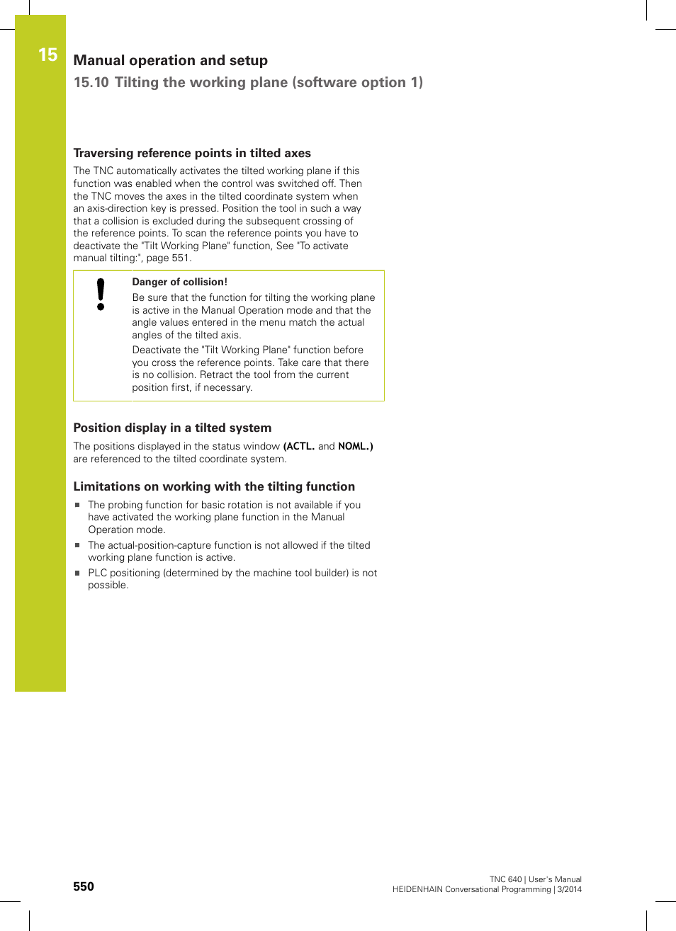 Traversing reference points in tilted axes, Position display in a tilted system, Limitations on working with the tilting function | HEIDENHAIN TNC 640 (34059x-04) User Manual | Page 550 / 679