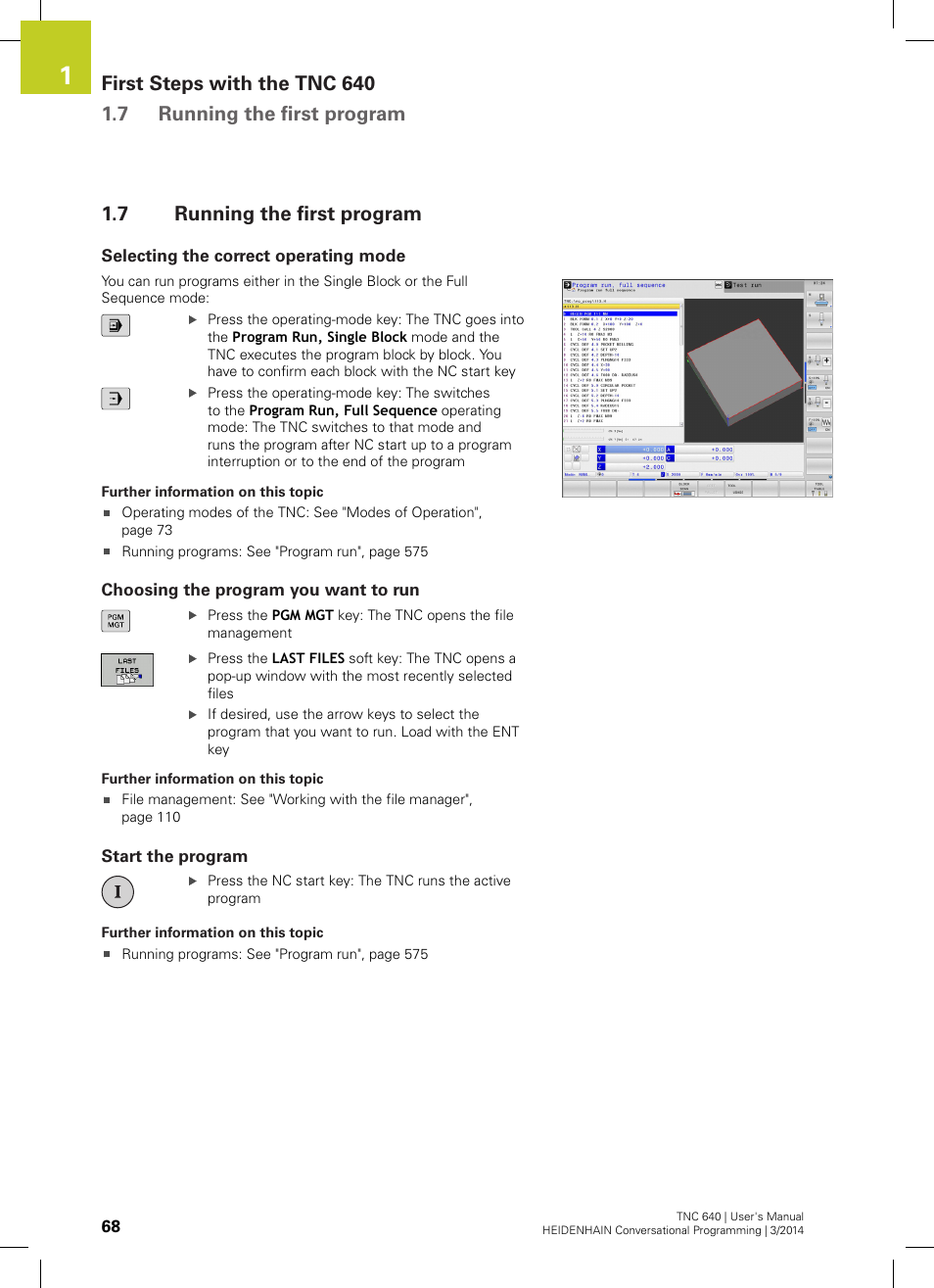 7 running the first program, Selecting the correct operating mode, Choosing the program you want to run | Start the program, Running the first program | HEIDENHAIN TNC 640 (34059x-04) User Manual | Page 68 / 679