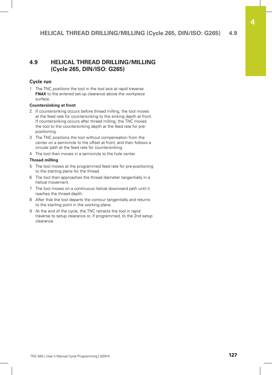 Cycle run | HEIDENHAIN TNC 640 (34059x-04) Cycle programming User Manual | Page 127 / 603