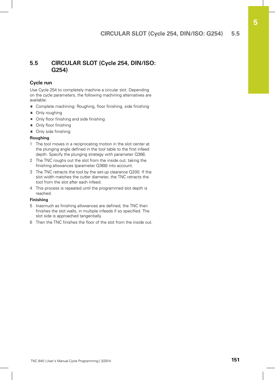 5 circular slot (cycle 254, din/iso: g254), Cycle run, Circular slot (cycle 254, din/iso: g254) | HEIDENHAIN TNC 640 (34059x-04) Cycle programming User Manual | Page 151 / 603