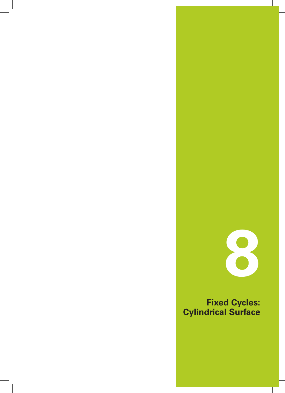8 fixed cycles: cylindrical surface, Fixed cycles: cylindrical surface | HEIDENHAIN TNC 640 (34059x-04) Cycle programming User Manual | Page 207 / 603