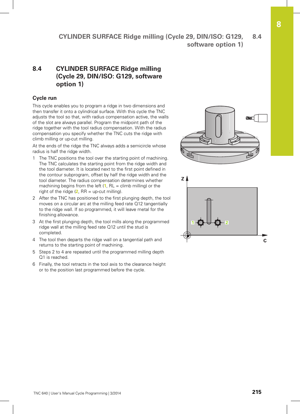 Cycle run | HEIDENHAIN TNC 640 (34059x-04) Cycle programming User Manual | Page 215 / 603