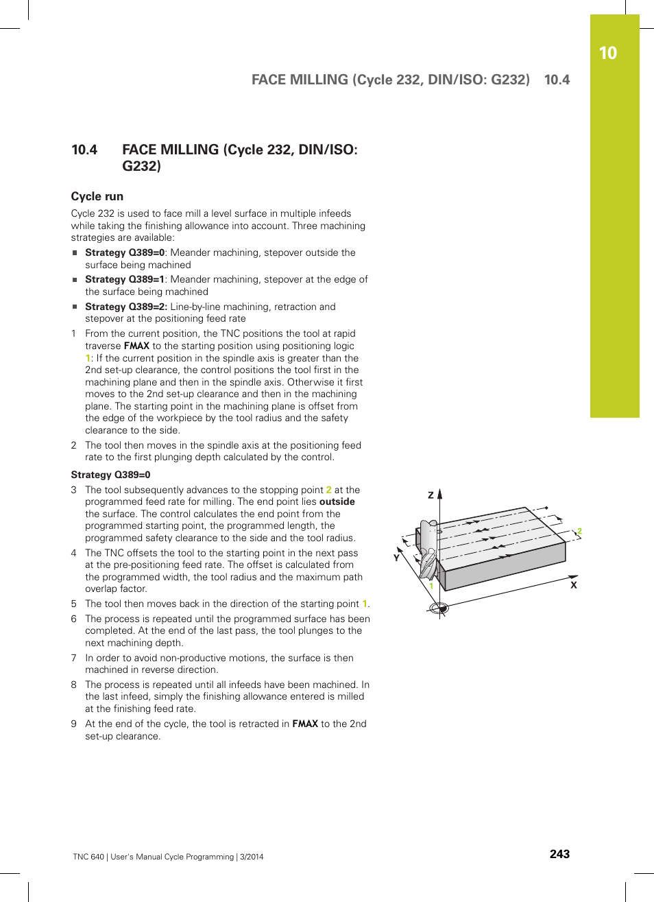 4 face milling (cycle 232, din/iso: g232), Cycle run, Face milling (cycle 232, din/iso: g232) | HEIDENHAIN TNC 640 (34059x-04) Cycle programming User Manual | Page 243 / 603