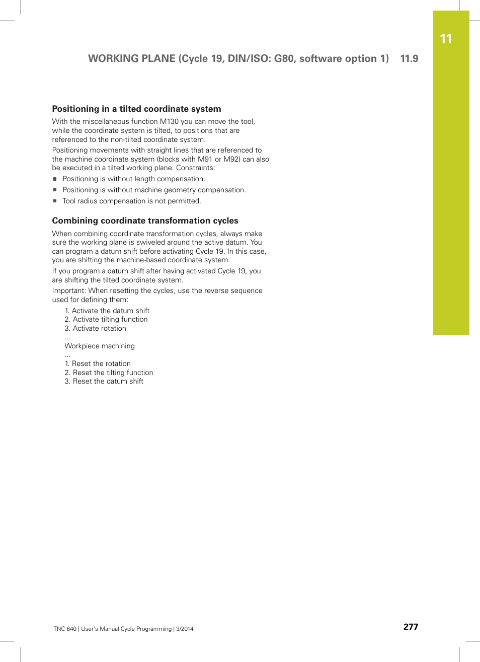 Positioning in a tilted coordinate system, Combining coordinate transformation cycles | HEIDENHAIN TNC 640 (34059x-04) Cycle programming User Manual | Page 277 / 603