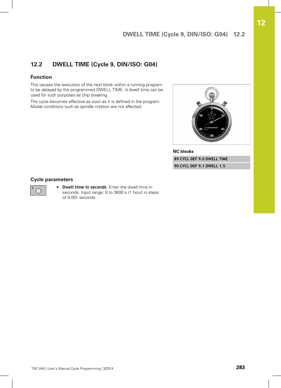 2 dwell time (cycle 9, din/iso: g04), Function, Cycle parameters | Dwell time (cycle 9, din/iso: g04) | HEIDENHAIN TNC 640 (34059x-04) Cycle programming User Manual | Page 283 / 603