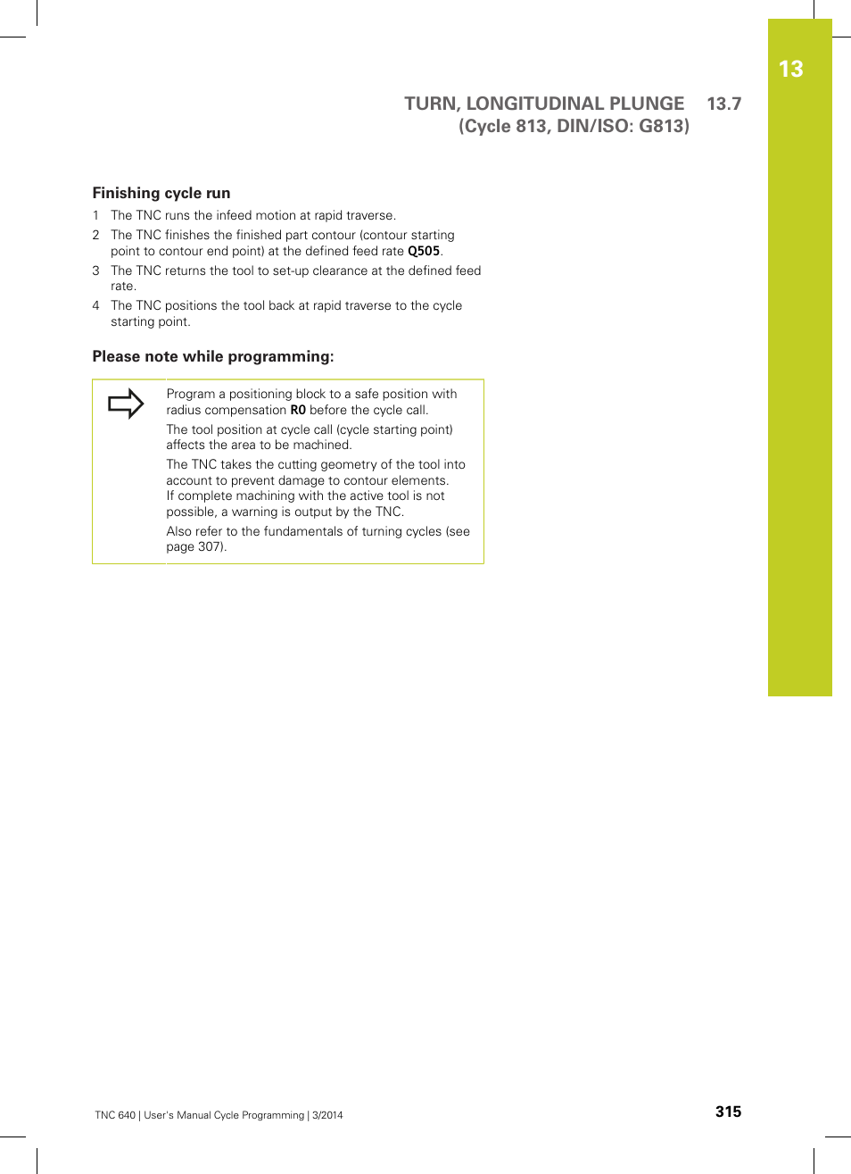 Finishing cycle run, Please note while programming | HEIDENHAIN TNC 640 (34059x-04) Cycle programming User Manual | Page 315 / 603