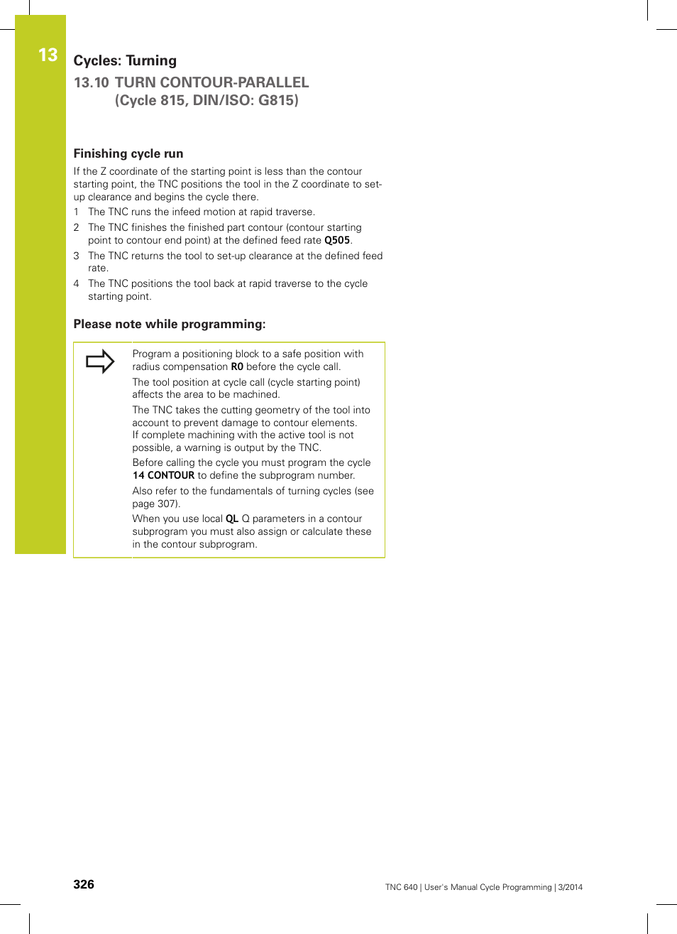 Finishing cycle run, Please note while programming | HEIDENHAIN TNC 640 (34059x-04) Cycle programming User Manual | Page 326 / 603