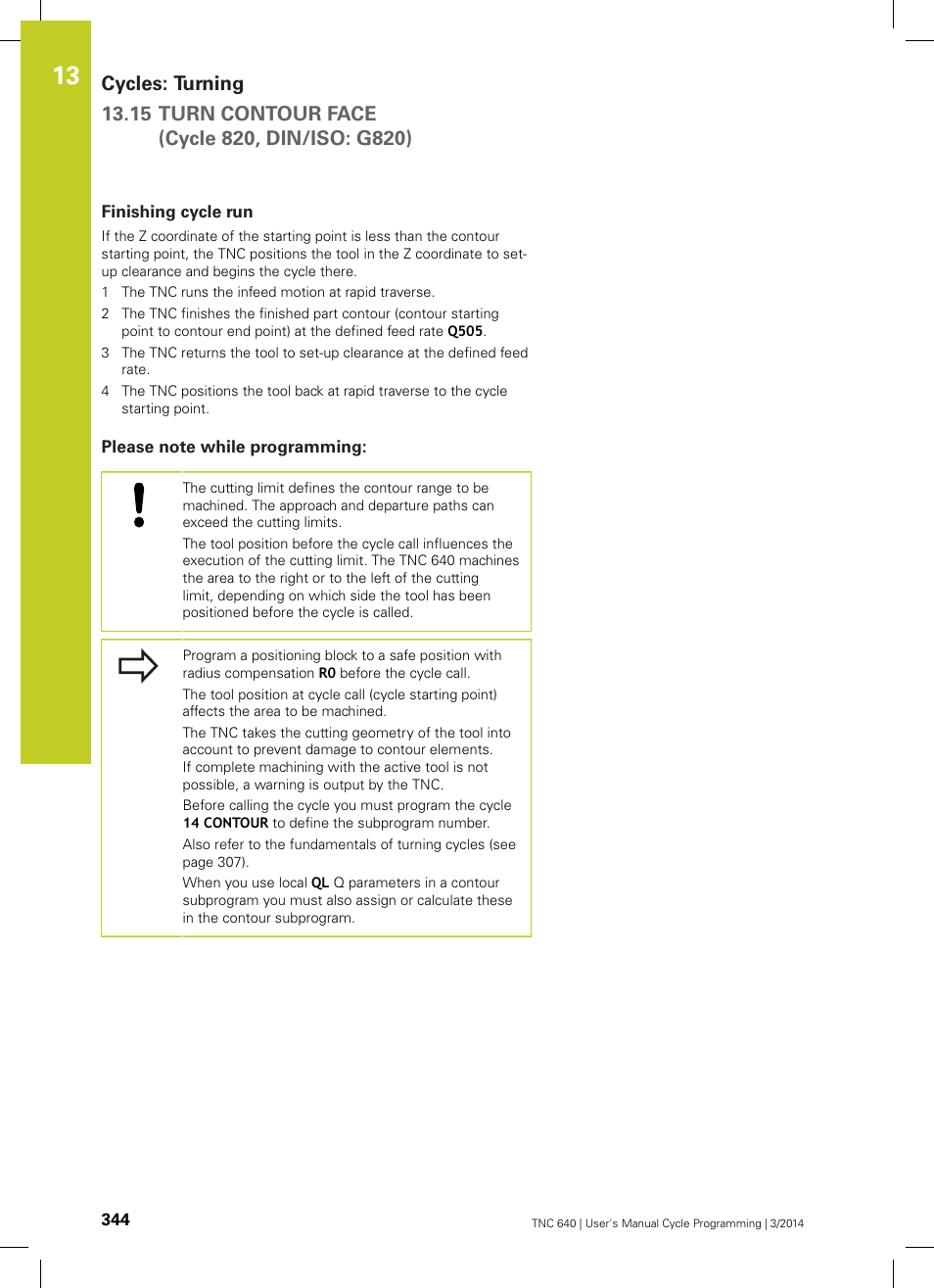 Finishing cycle run, Please note while programming | HEIDENHAIN TNC 640 (34059x-04) Cycle programming User Manual | Page 344 / 603