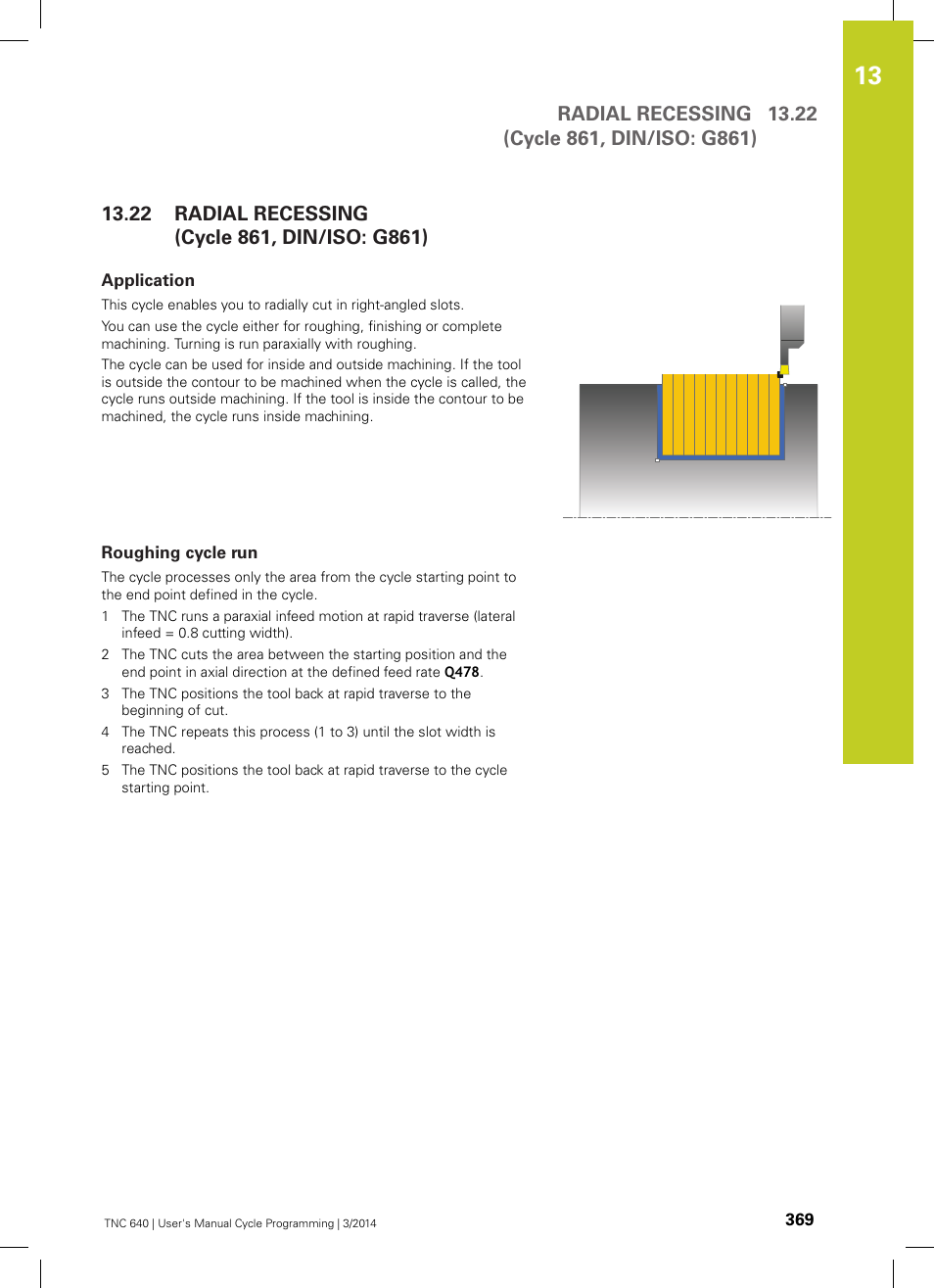 22 radial recessing (cycle 861, din/iso: g861), Application, Roughing cycle run | Radial recessing (cycle 861, din/iso: g861) | HEIDENHAIN TNC 640 (34059x-04) Cycle programming User Manual | Page 369 / 603