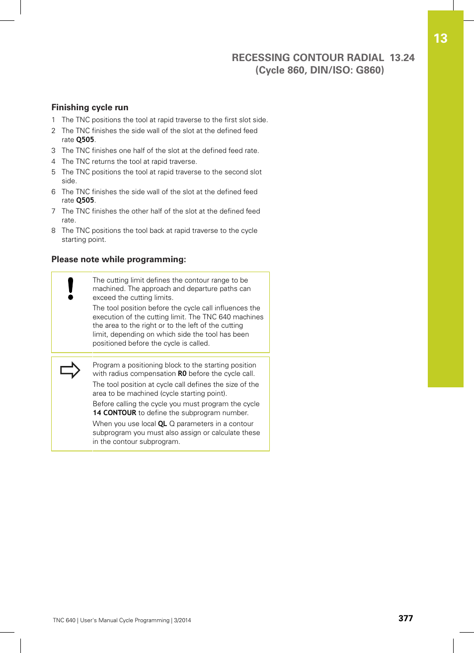 Finishing cycle run, Please note while programming | HEIDENHAIN TNC 640 (34059x-04) Cycle programming User Manual | Page 377 / 603