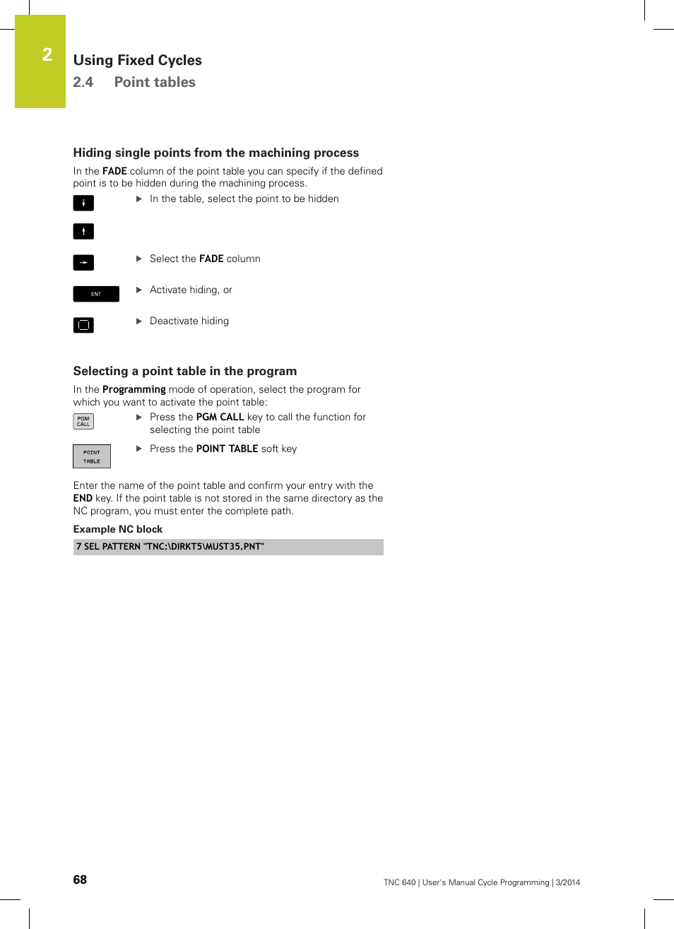 Hiding single points from the machining process, Selecting a point table in the program, Example nc block | Using fixed cycles 2.4 point tables | HEIDENHAIN TNC 640 (34059x-04) Cycle programming User Manual | Page 68 / 603