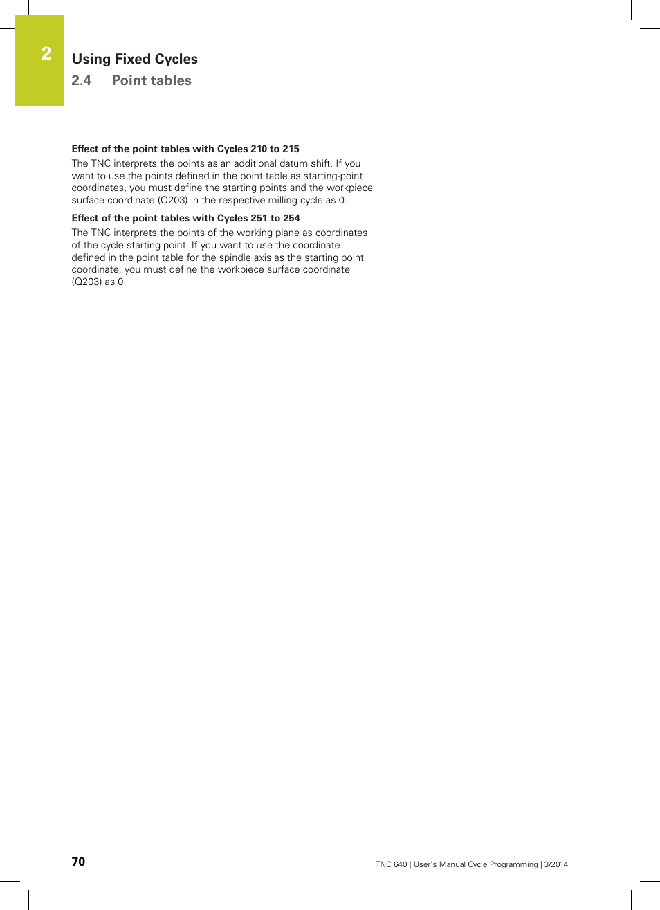 Effect of the point tables with cycles 210 to 215, Effect of the point tables with cycles 251 to 254 | HEIDENHAIN TNC 640 (34059x-04) Cycle programming User Manual | Page 70 / 603