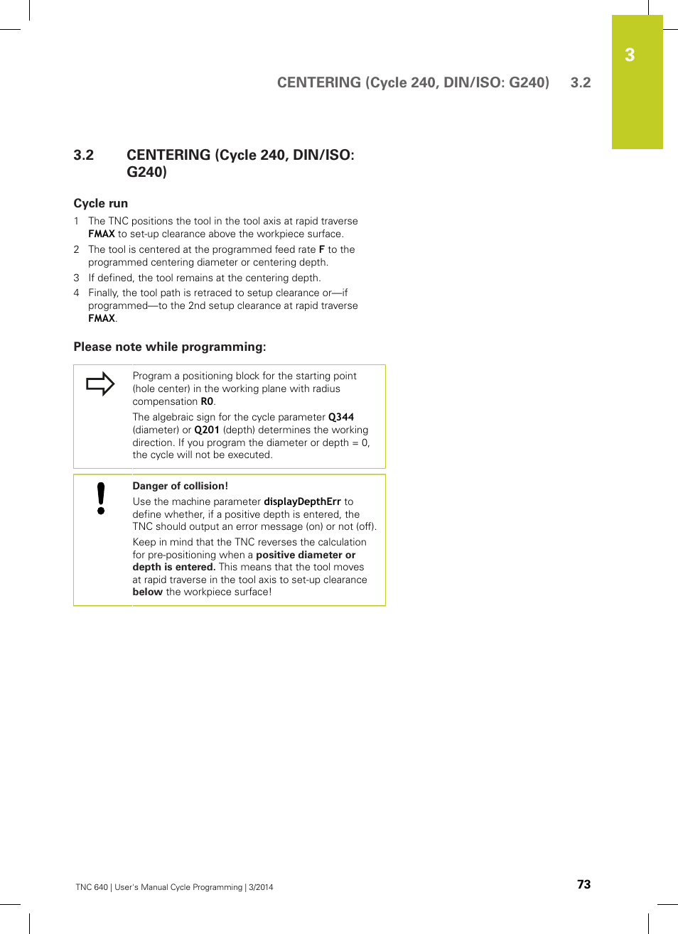 2 centering (cycle 240, din/iso: g240), Cycle run, Please note while programming | Centering (cycle 240, din/iso: g240) | HEIDENHAIN TNC 640 (34059x-04) Cycle programming User Manual | Page 73 / 603