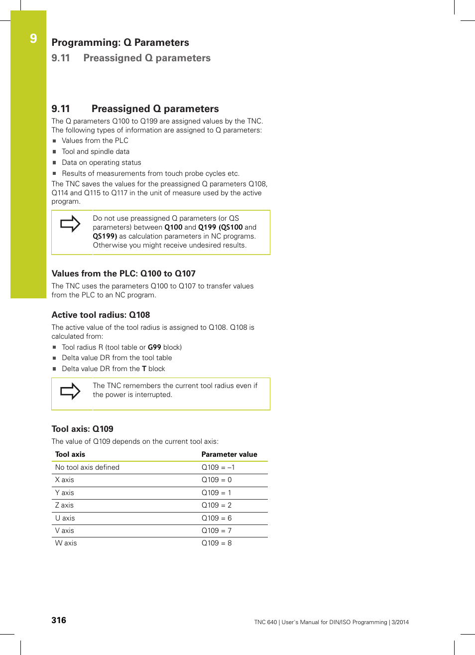 11 preassigned q parameters, Values from the plc: q100 to q107, Active tool radius: q108 | Tool axis: q109, Preassigned q parameters | HEIDENHAIN TNC 640 (34059x-04) ISO programming User Manual | Page 316 / 645