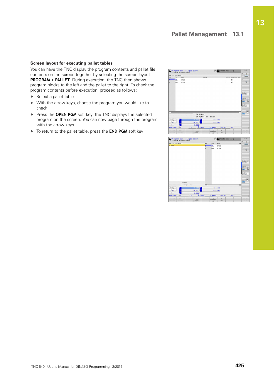 Pallet management 13.1 | HEIDENHAIN TNC 640 (34059x-04) ISO programming User Manual | Page 425 / 645