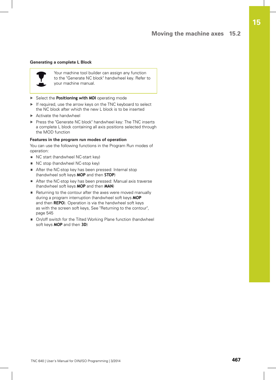 Moving the machine axes 15.2 | HEIDENHAIN TNC 640 (34059x-04) ISO programming User Manual | Page 467 / 645