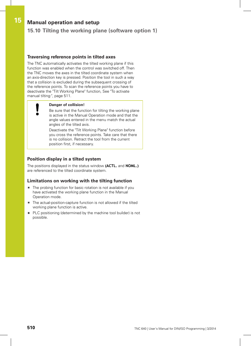 Traversing reference points in tilted axes, Position display in a tilted system, Limitations on working with the tilting function | HEIDENHAIN TNC 640 (34059x-04) ISO programming User Manual | Page 510 / 645