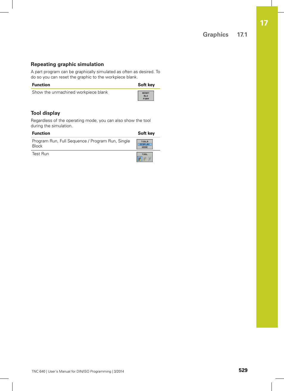 Repeating graphic simulation, Tool display, Graphics 17.1 | HEIDENHAIN TNC 640 (34059x-04) ISO programming User Manual | Page 529 / 645