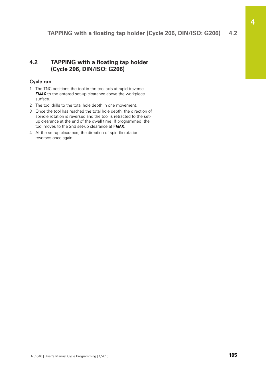 Cycle run | HEIDENHAIN TNC 640 (34059x-05) Cycle programming User Manual | Page 105 / 635