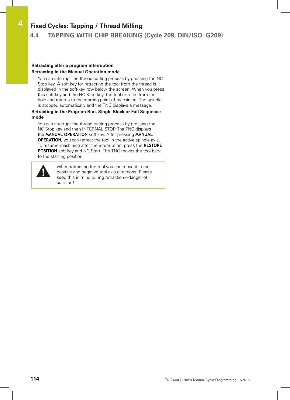 Retracting after a program interruption | HEIDENHAIN TNC 640 (34059x-05) Cycle programming User Manual | Page 114 / 635
