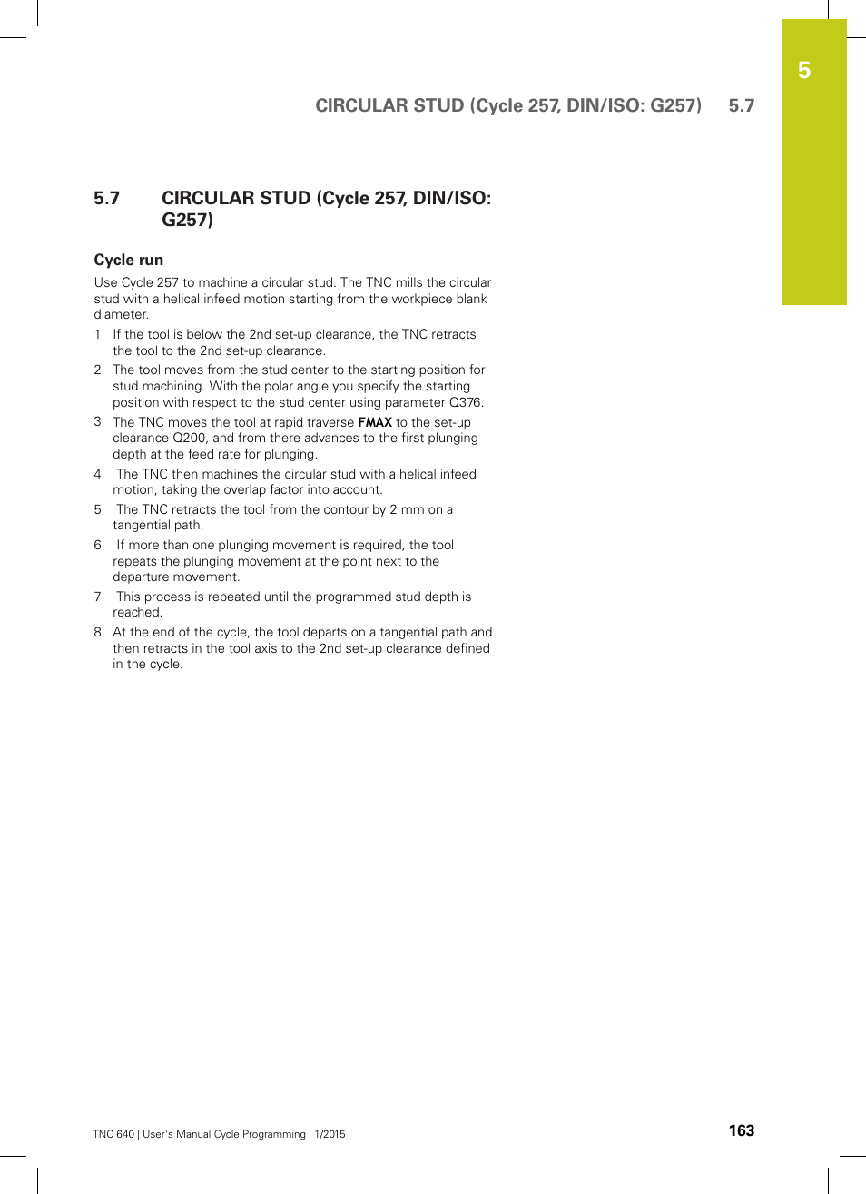 7 circular stud (cycle 257, din/iso: g257), Cycle run, Circular stud (cycle 257, din/iso: g257) | HEIDENHAIN TNC 640 (34059x-05) Cycle programming User Manual | Page 163 / 635