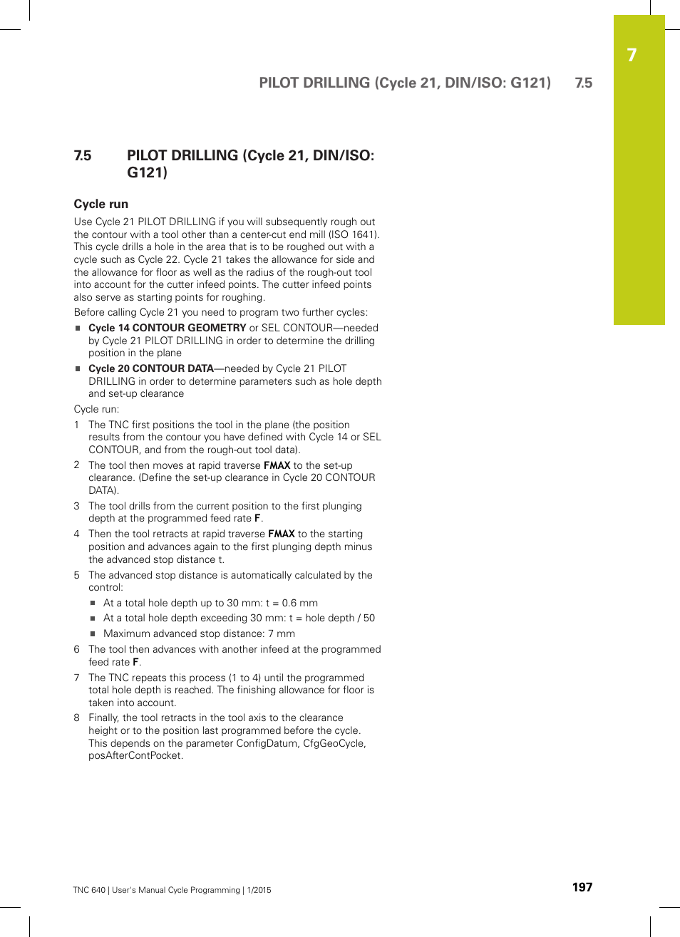 5 pilot drilling (cycle 21, din/iso: g121), Cycle run, Pilot drilling (cycle 21, din/iso: g121) | HEIDENHAIN TNC 640 (34059x-05) Cycle programming User Manual | Page 197 / 635