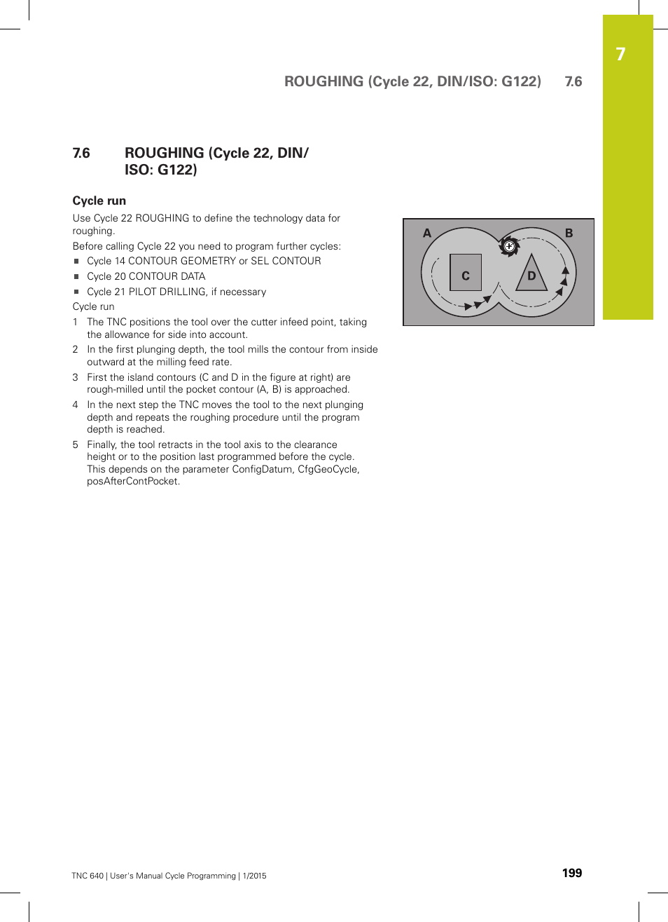 6 roughing (cycle 22, din/iso: g122), Cycle run, Roughing (cycle 22, din/iso: g122) | HEIDENHAIN TNC 640 (34059x-05) Cycle programming User Manual | Page 199 / 635