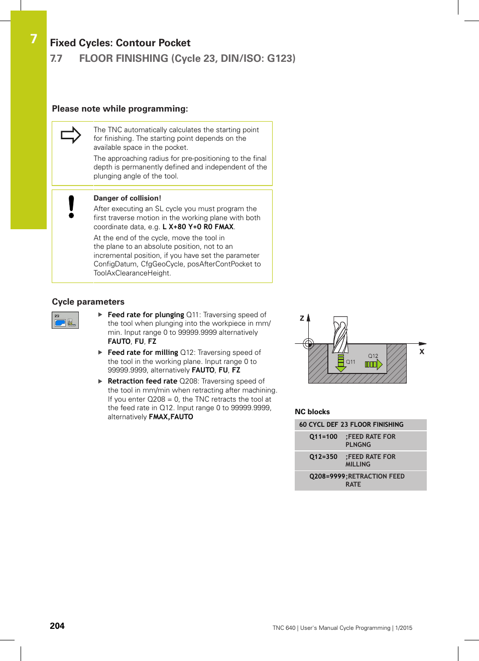 Please note while programming, Cycle parameters | HEIDENHAIN TNC 640 (34059x-05) Cycle programming User Manual | Page 204 / 635