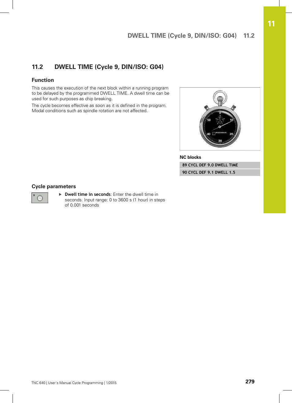 2 dwell time (cycle 9, din/iso: g04), Function, Cycle parameters | Dwell time (cycle 9, din/iso: g04) | HEIDENHAIN TNC 640 (34059x-05) Cycle programming User Manual | Page 279 / 635