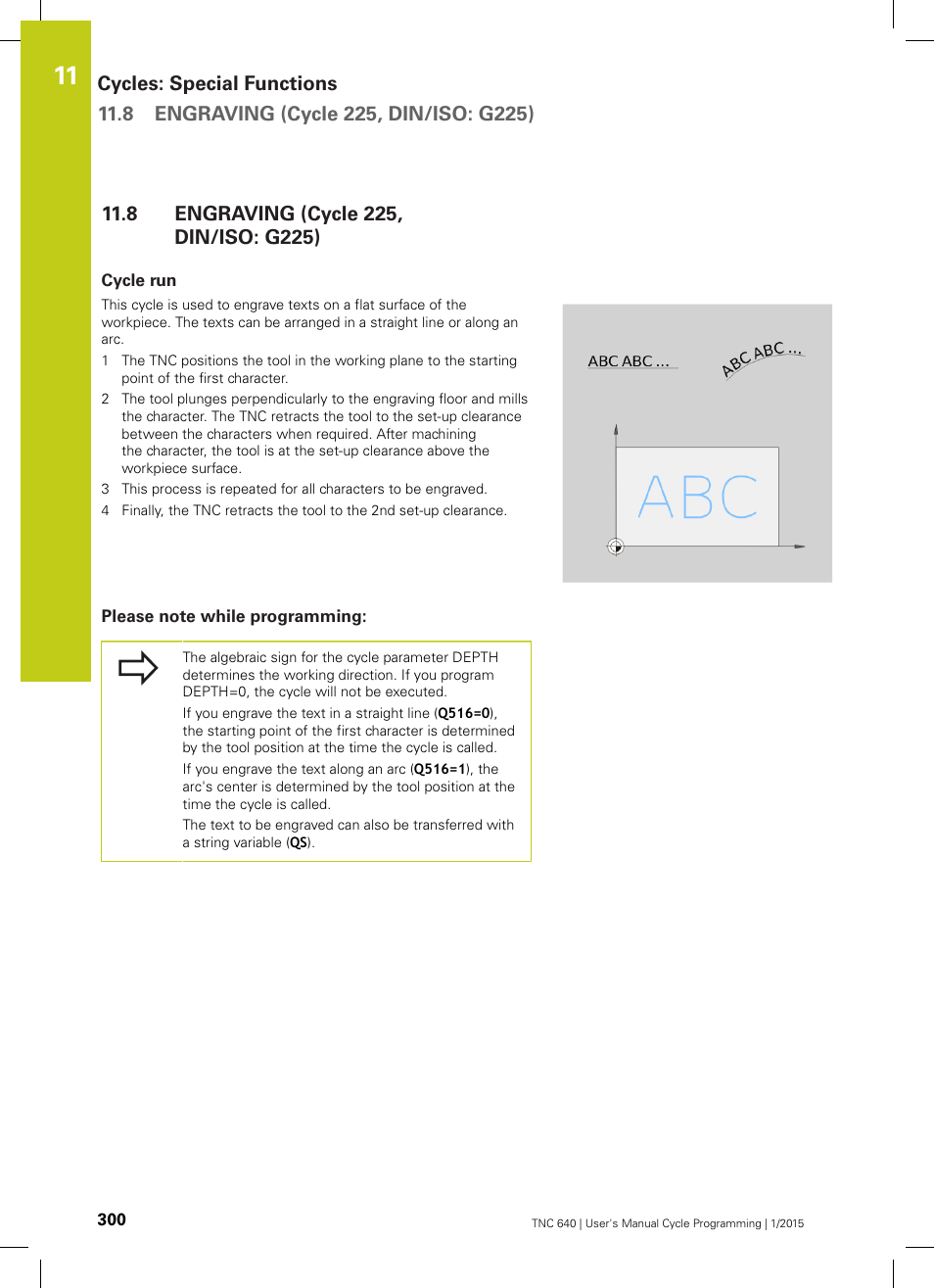 8 engraving (cycle 225, din/iso: g225), Cycle run, Please note while programming | Engraving (cycle 225, din/iso: g225) | HEIDENHAIN TNC 640 (34059x-05) Cycle programming User Manual | Page 300 / 635