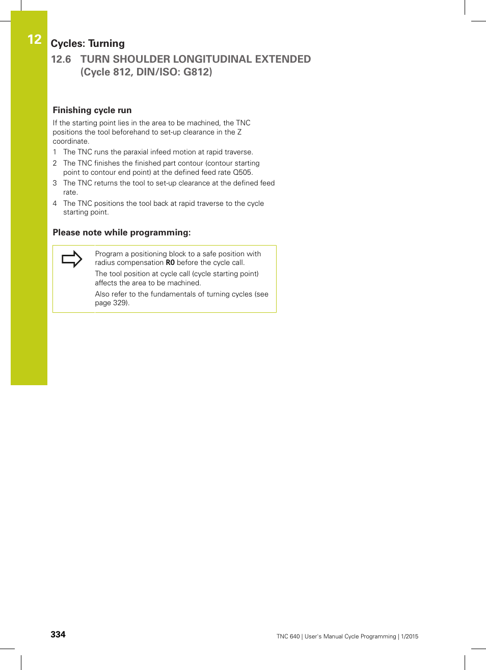 Finishing cycle run, Please note while programming | HEIDENHAIN TNC 640 (34059x-05) Cycle programming User Manual | Page 334 / 635