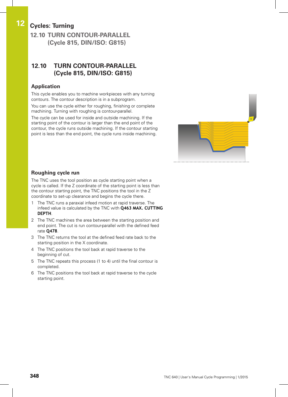 Application, Roughing cycle run, Turn contour-parallel (cycle 815, din/iso: g815) | HEIDENHAIN TNC 640 (34059x-05) Cycle programming User Manual | Page 348 / 635
