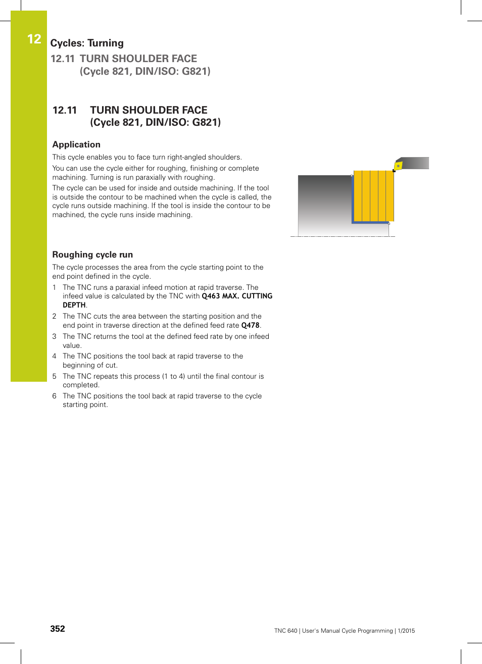 11 turn shoulder face (cycle 821, din/iso: g821), Application, Roughing cycle run | Turn shoulder face (cycle 821, din/iso: g821) | HEIDENHAIN TNC 640 (34059x-05) Cycle programming User Manual | Page 352 / 635