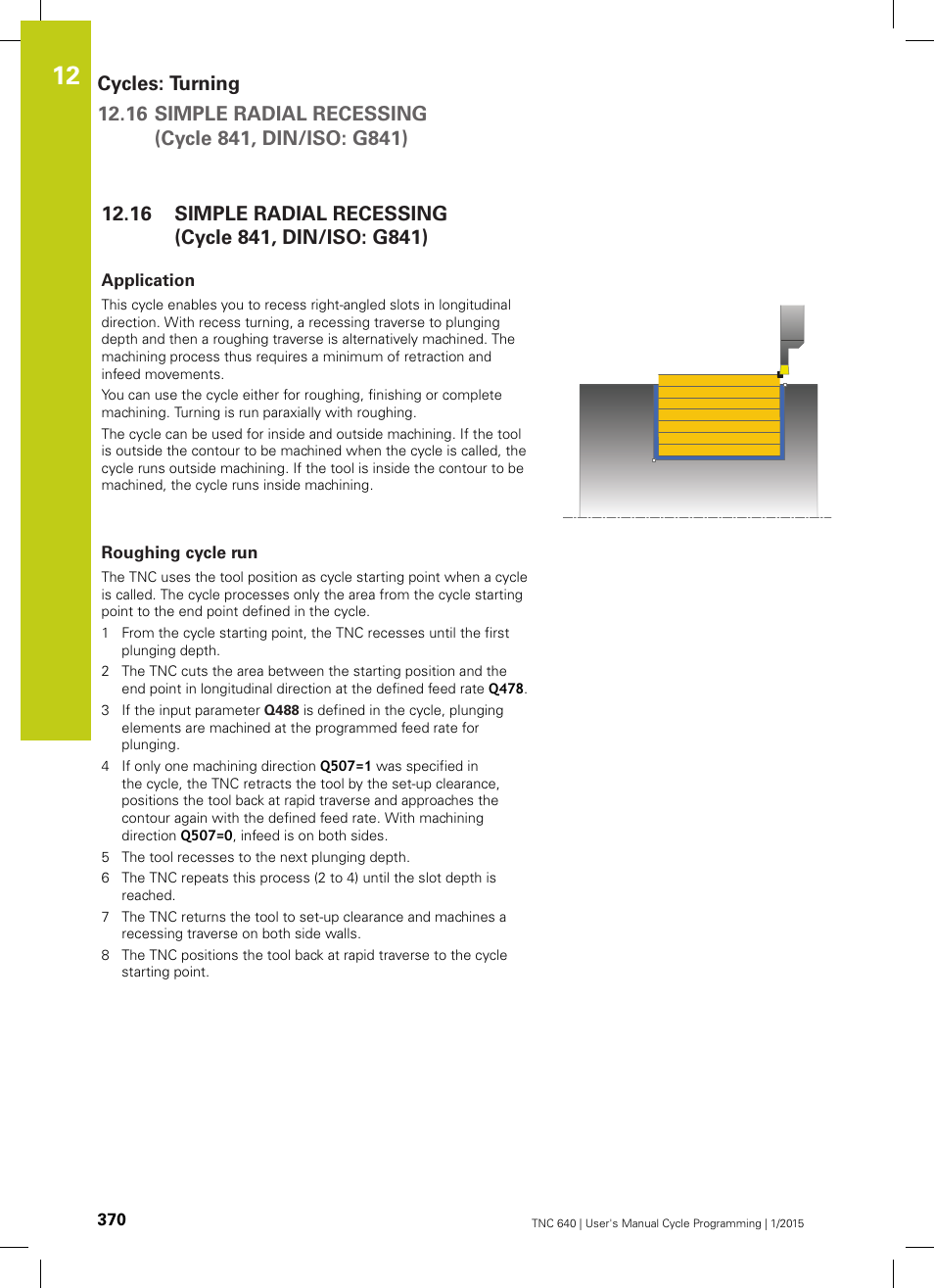 Application, Roughing cycle run, Simple radial recessing (cycle 841, din/iso: g841) | HEIDENHAIN TNC 640 (34059x-05) Cycle programming User Manual | Page 370 / 635