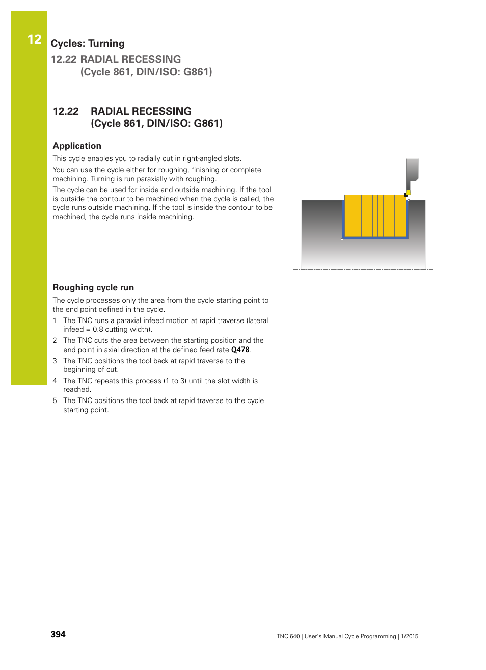 22 radial recessing (cycle 861, din/iso: g861), Application, Roughing cycle run | Radial recessing (cycle 861, din/iso: g861) | HEIDENHAIN TNC 640 (34059x-05) Cycle programming User Manual | Page 394 / 635