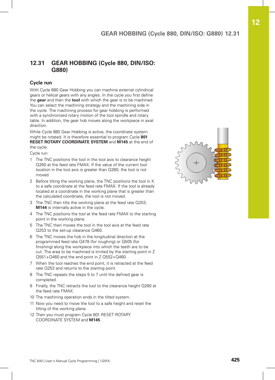 31 gear hobbing (cycle 880, din/iso: g880), Cycle run, Gear hobbing (cycle 880, din/iso: g880) | HEIDENHAIN TNC 640 (34059x-05) Cycle programming User Manual | Page 425 / 635