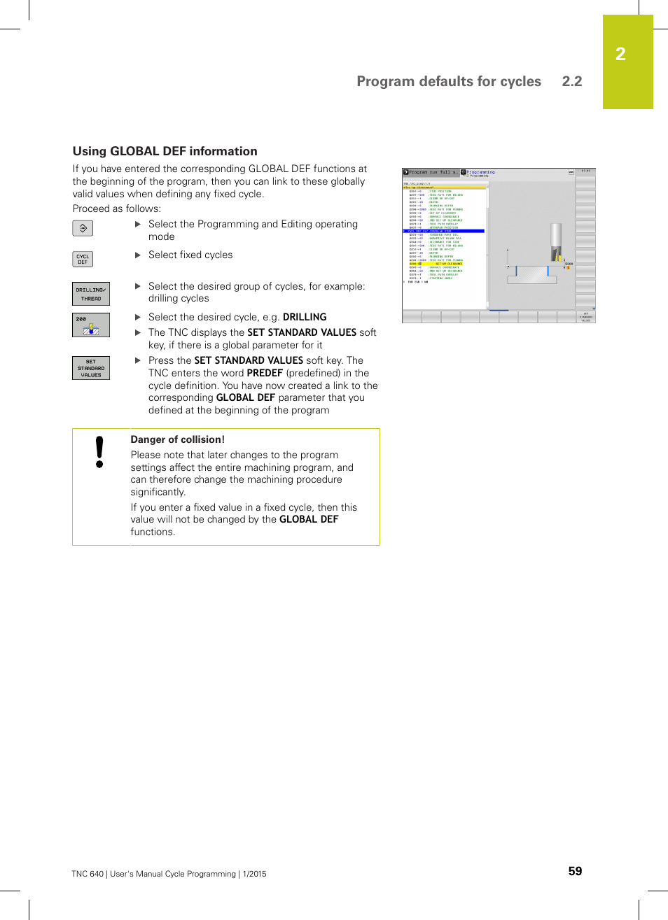 Using global def information, Program defaults for cycles 2.2 | HEIDENHAIN TNC 640 (34059x-05) Cycle programming User Manual | Page 59 / 635