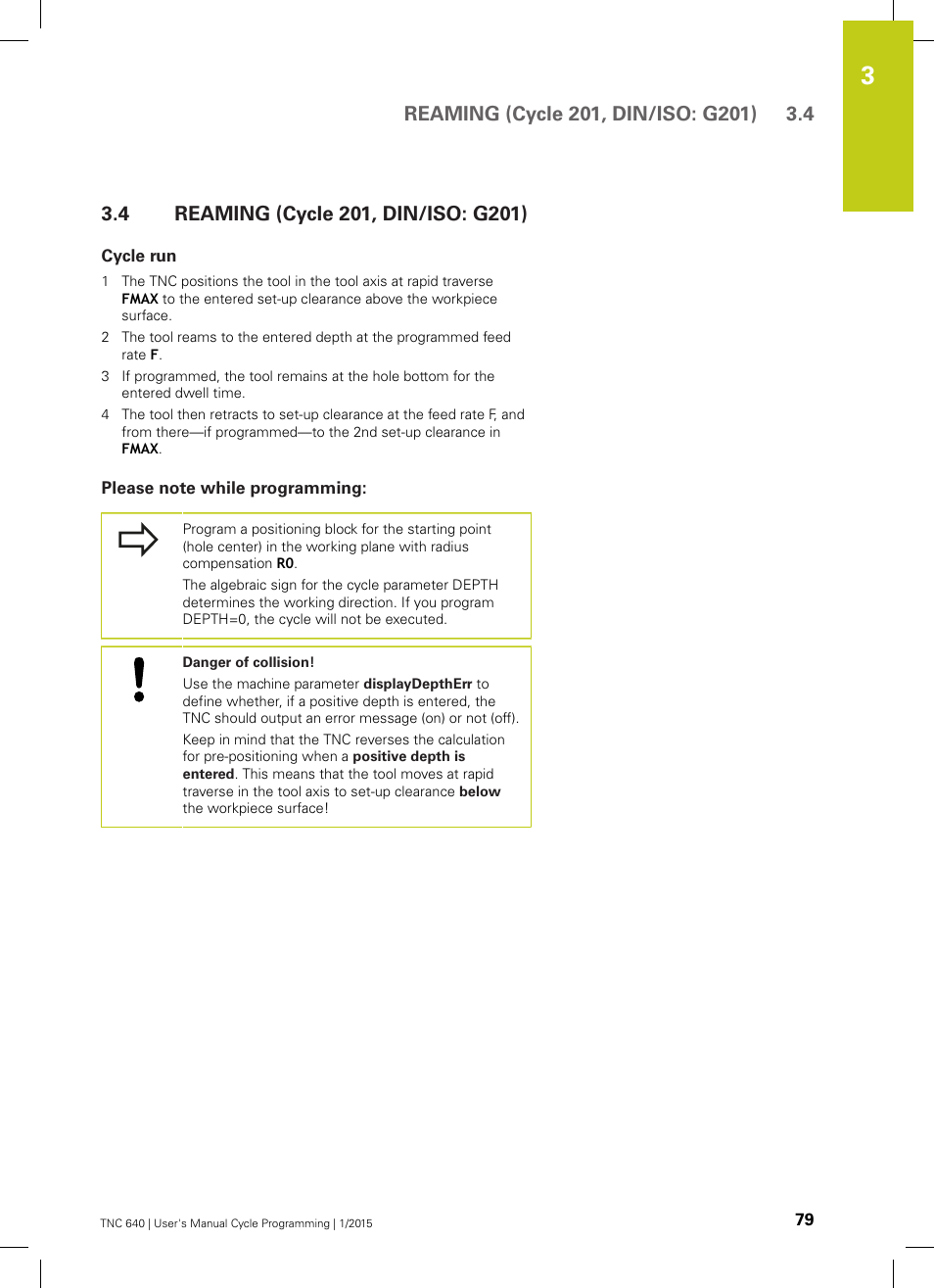 4 reaming (cycle 201, din/iso: g201), Cycle run, Please note while programming | Reaming (cycle 201, din/iso: g201) | HEIDENHAIN TNC 640 (34059x-05) Cycle programming User Manual | Page 79 / 635