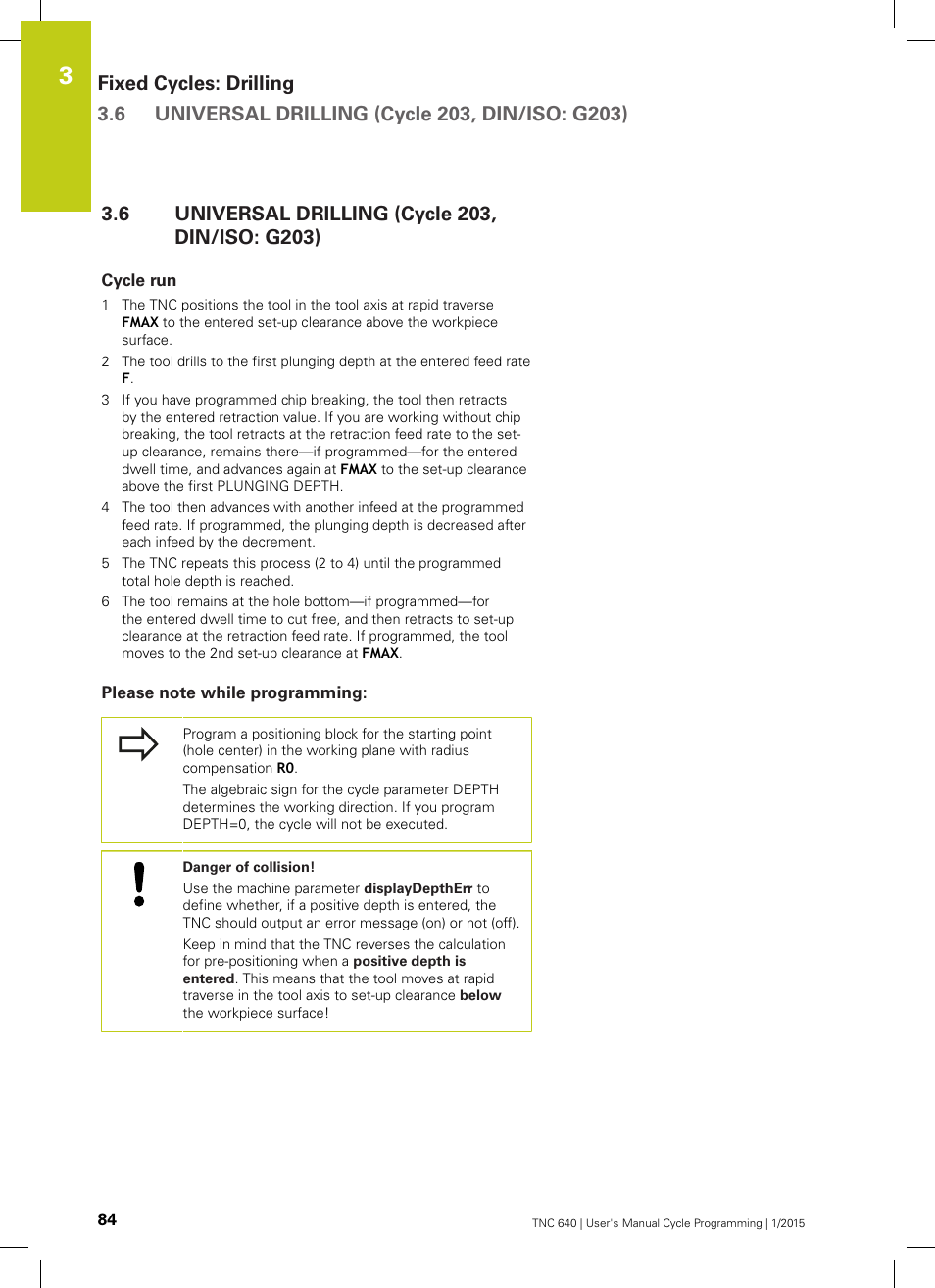 6 universal drilling (cycle 203, din/iso: g203), Cycle run, Please note while programming | Universal drilling (cycle 203, din/iso: g203) | HEIDENHAIN TNC 640 (34059x-05) Cycle programming User Manual | Page 84 / 635