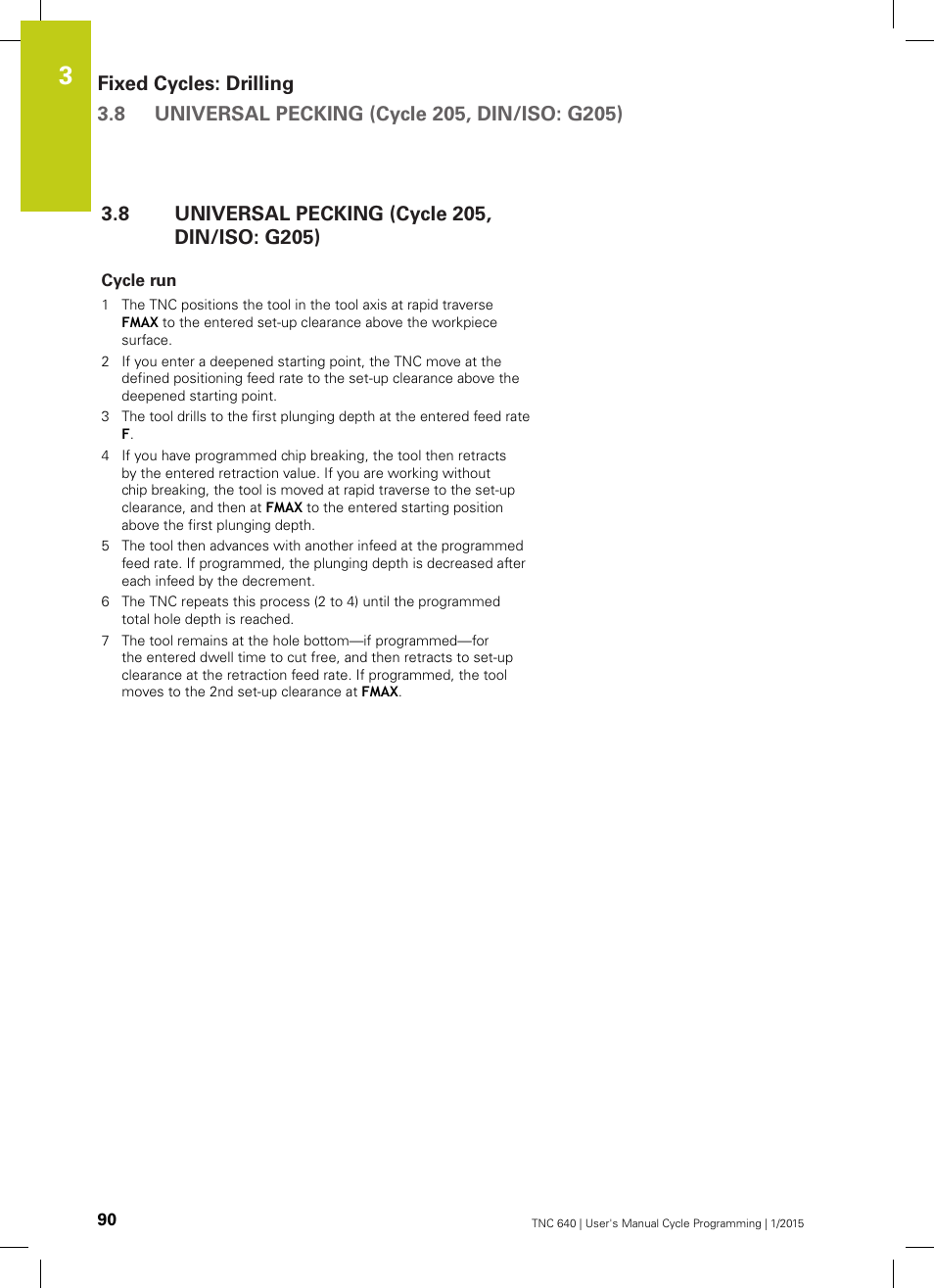8 universal pecking (cycle 205, din/iso: g205), Cycle run, Universal pecking (cycle 205, din/iso: g205) | HEIDENHAIN TNC 640 (34059x-05) Cycle programming User Manual | Page 90 / 635