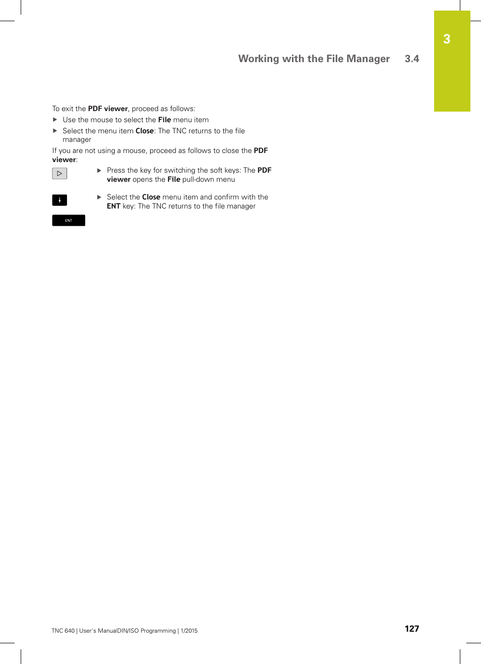 Working with the file manager 3.4 | HEIDENHAIN TNC 640 (34059x-05) ISO programming User Manual | Page 127 / 676