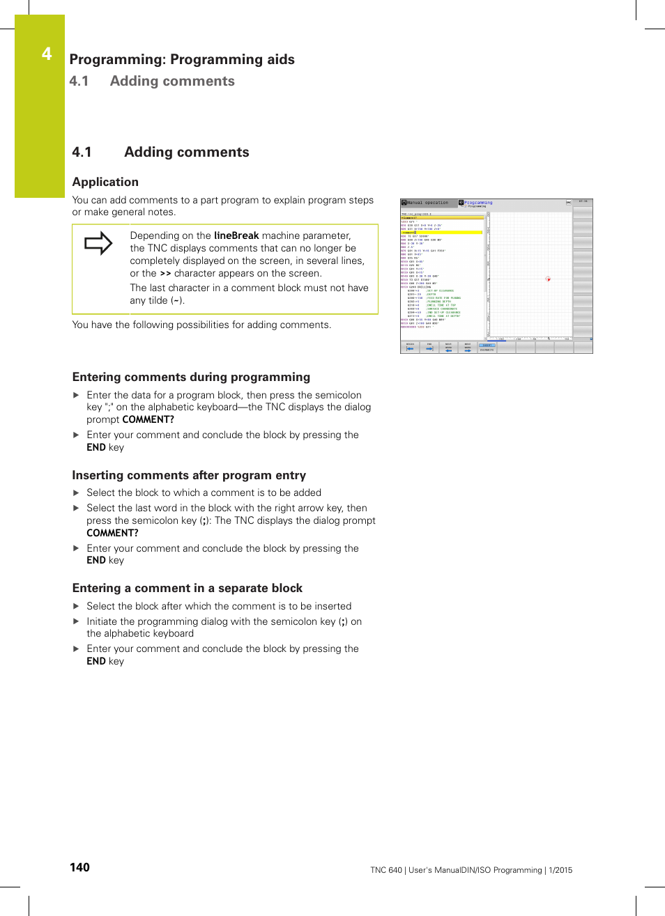 1 adding comments, Application, Entering comments during programming | Inserting comments after program entry, Entering a comment in a separate block, Adding comments, Programming: programming aids 4.1 adding comments | HEIDENHAIN TNC 640 (34059x-05) ISO programming User Manual | Page 140 / 676