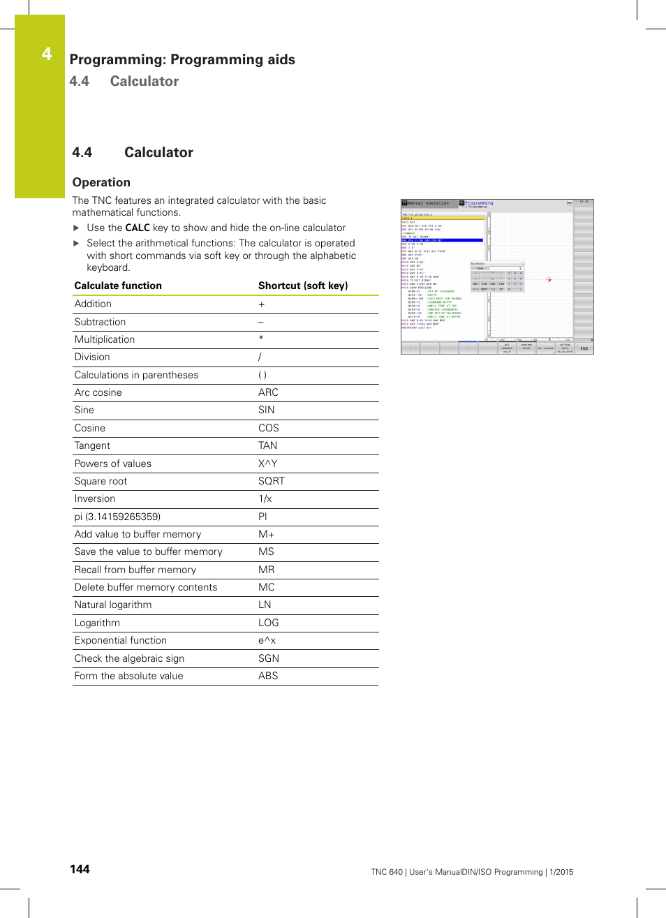 4 calculator, Operation, Calculator | Programming: programming aids 4.4 calculator | HEIDENHAIN TNC 640 (34059x-05) ISO programming User Manual | Page 144 / 676