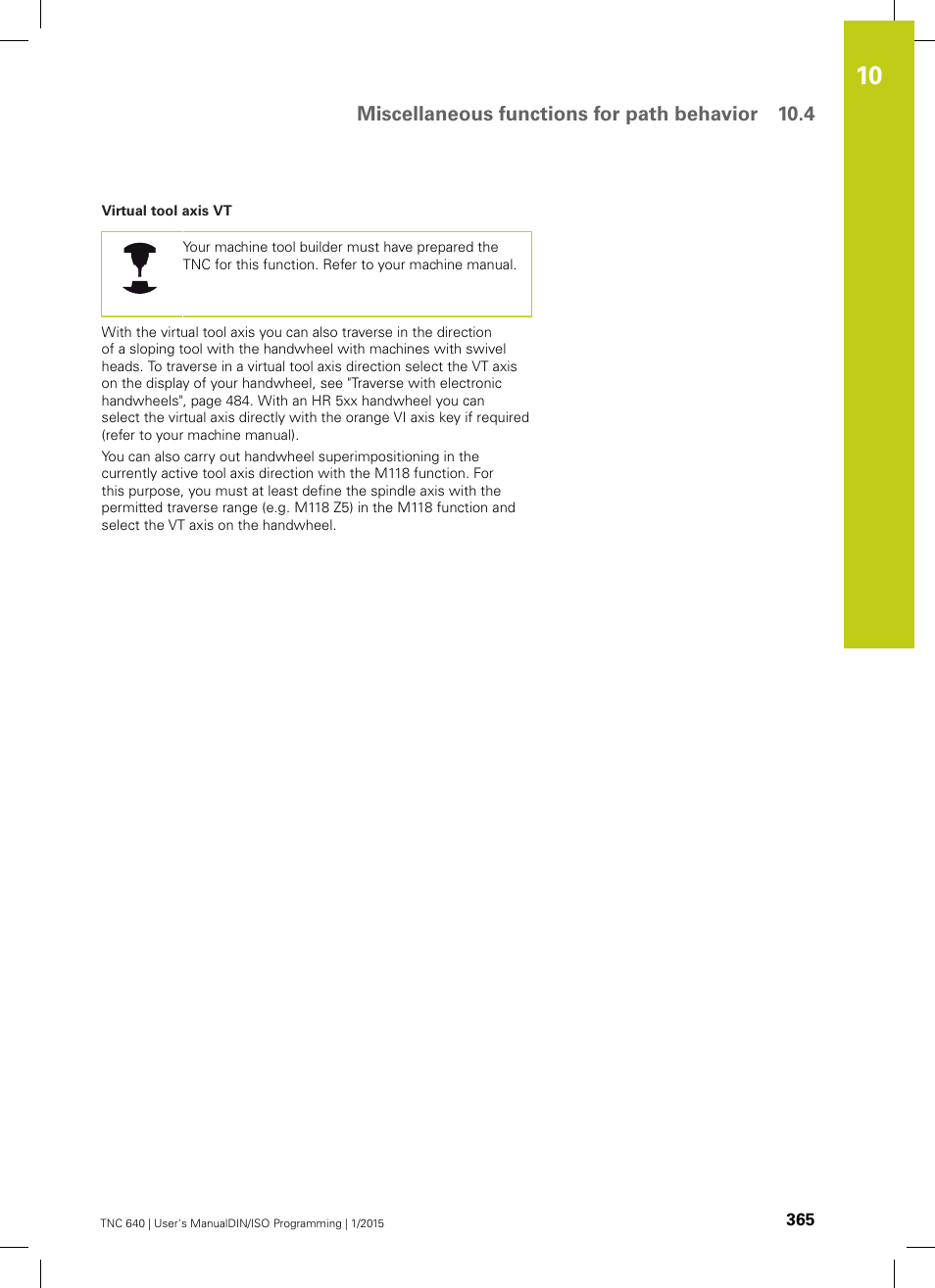 Miscellaneous functions for path behavior 10.4 | HEIDENHAIN TNC 640 (34059x-05) ISO programming User Manual | Page 365 / 676