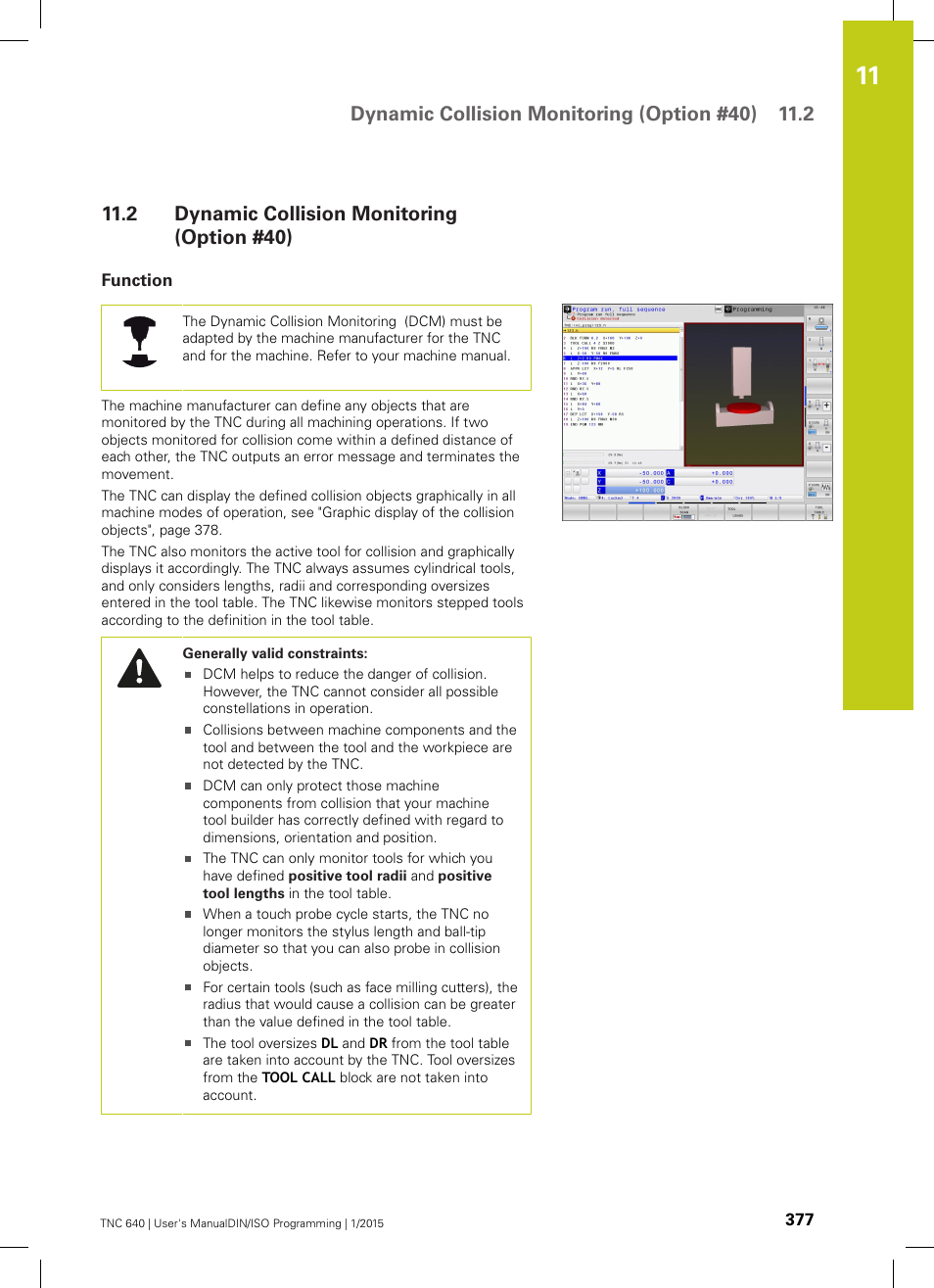 2 dynamic collision monitoring (option #40), Function, Dynamic collision monitoring (option #40) | HEIDENHAIN TNC 640 (34059x-05) ISO programming User Manual | Page 377 / 676
