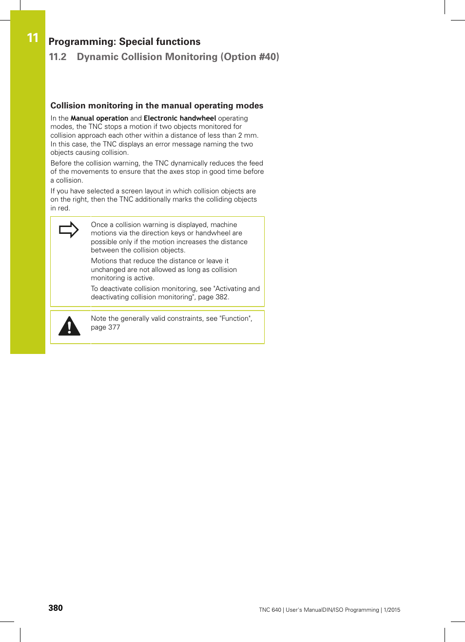 Collision monitoring in the manual operating modes | HEIDENHAIN TNC 640 (34059x-05) ISO programming User Manual | Page 380 / 676