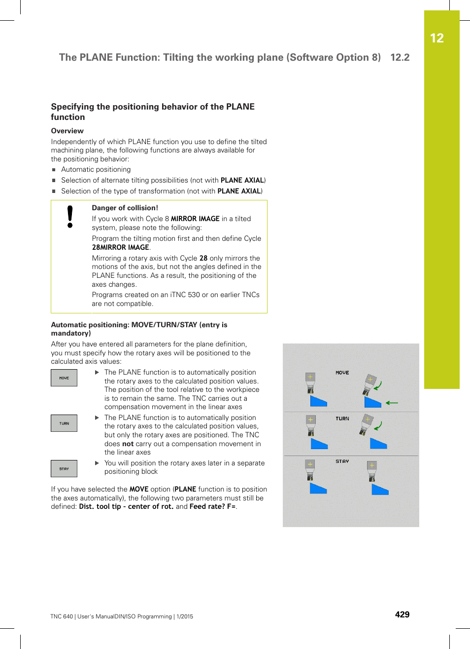 See "specifying the positioning behavior of the, Continue with the positioning properties, see, Specifying the positioning behavior of the plane | HEIDENHAIN TNC 640 (34059x-05) ISO programming User Manual | Page 429 / 676