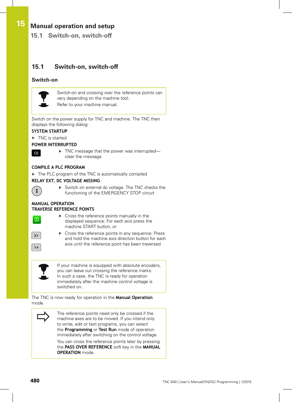 1 switch-on, switch-off, Switch-on, Switch-on, switch-off | HEIDENHAIN TNC 640 (34059x-05) ISO programming User Manual | Page 480 / 676