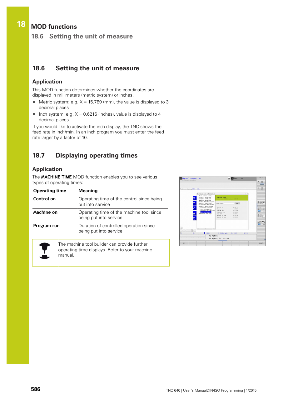6 setting the unit of measure, Application, 7 displaying operating times | Setting the unit of measure, Displaying operating times, Mod functions 18.6 setting the unit of measure | HEIDENHAIN TNC 640 (34059x-05) ISO programming User Manual | Page 586 / 676